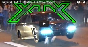 Video: Irre &#8211; Nitrous FLAME THROWER &#8211; XTX Volvo Wagon!